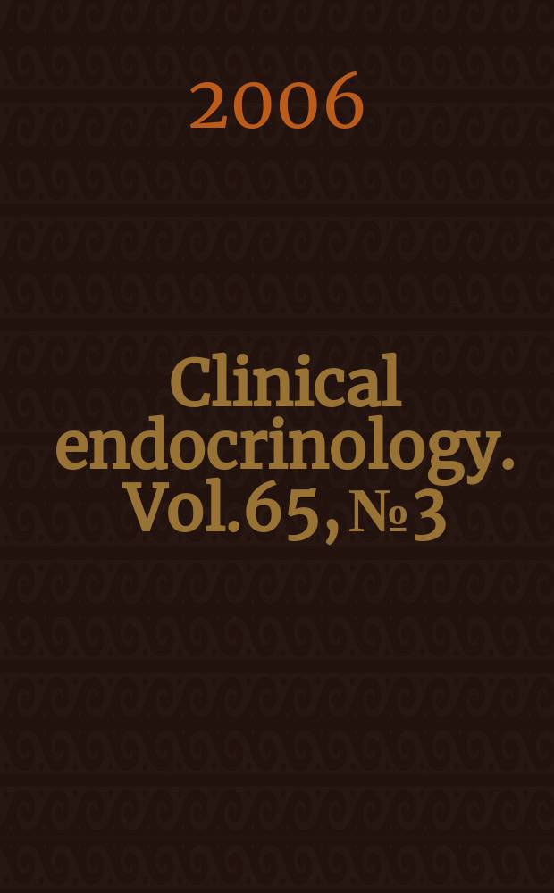 Clinical endocrinology. Vol.65, №3