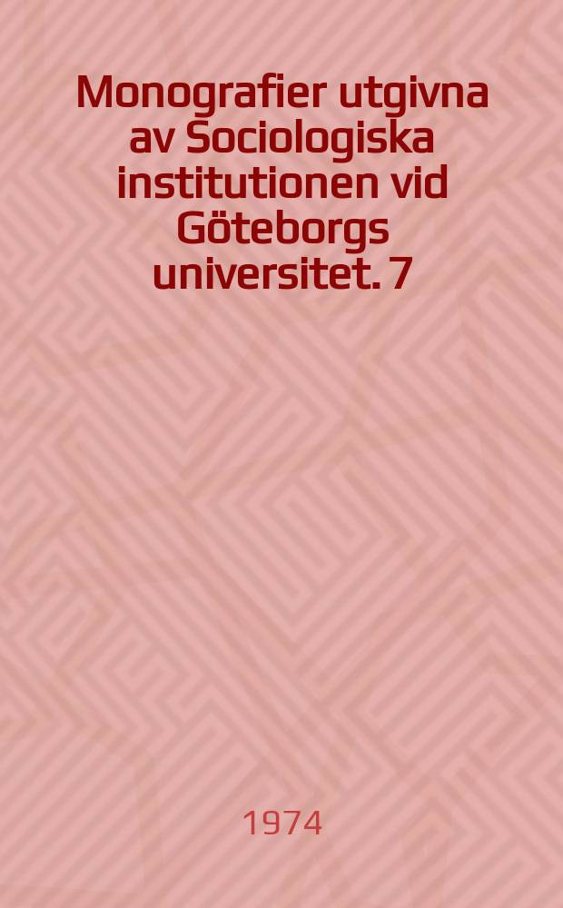 Monografier utgivna av Sociologiska institutionen vid Göteborgs universitet. 7 : Marriage and the family