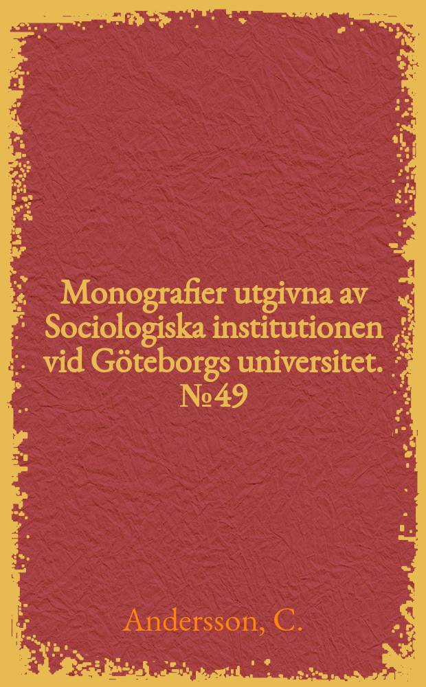Monografier utgivna av Sociologiska institutionen vid Göteborgs universitet. №49 : Att utveckla lederei