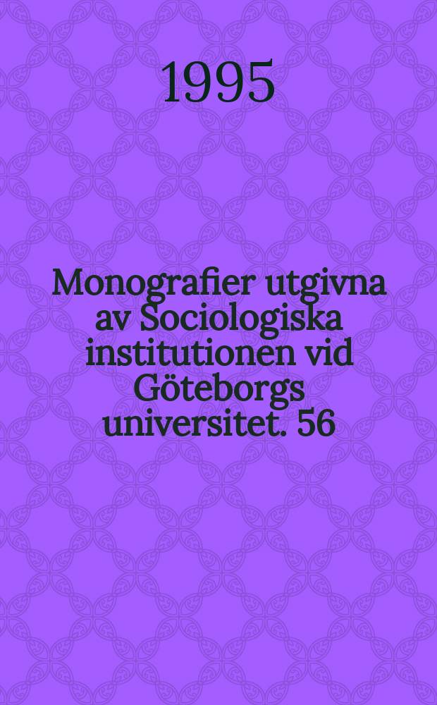 Monografier utgivna av Sociologiska institutionen vid Göteborgs universitet. 56 : Implementeringsanalys som komplement ...