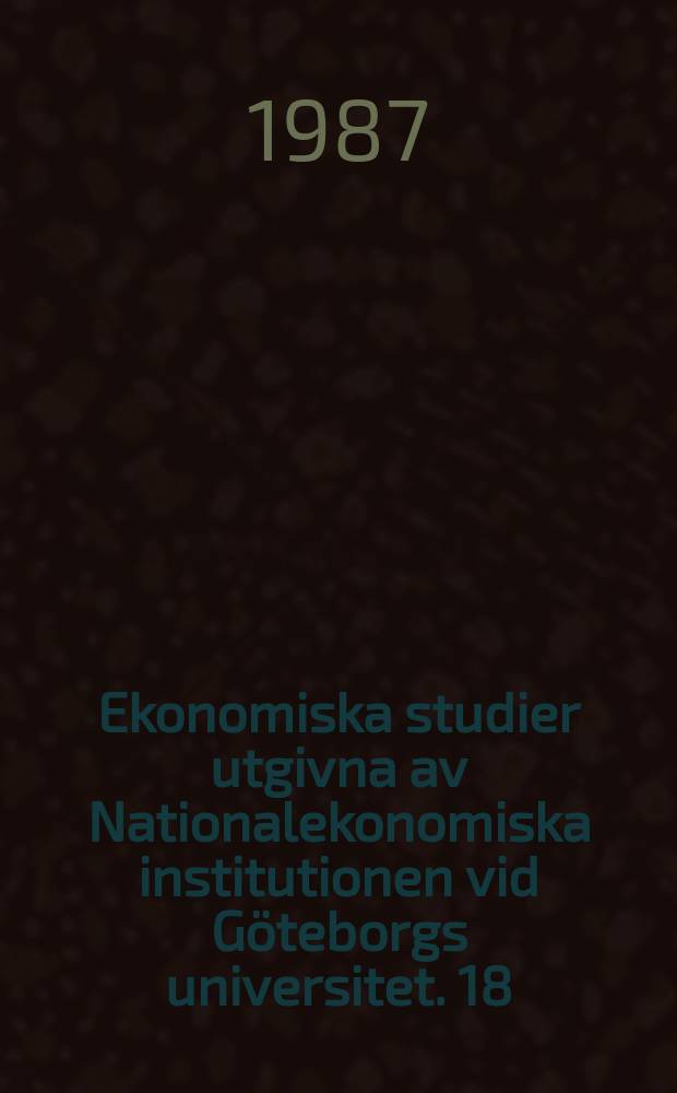 Ekonomiska studier utgivna av Nationalekonomiska institutionen vid Göteborgs universitet. 18 : Dynamic models of factor demand