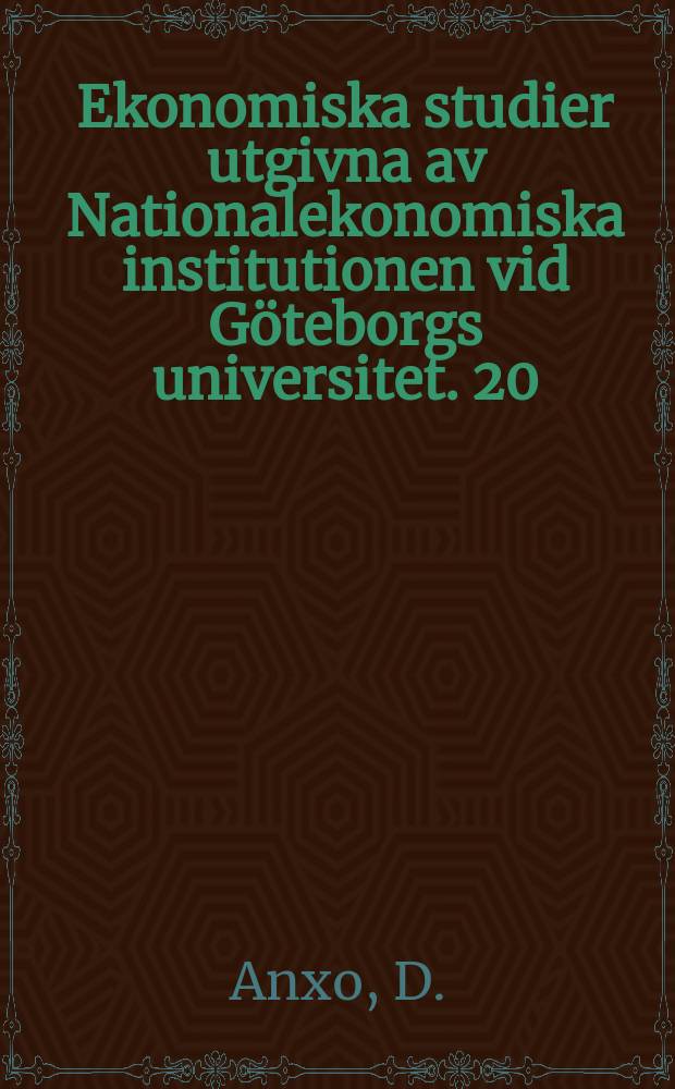 Ekonomiska studier utgivna av Nationalekonomiska institutionen vid Göteborgs universitet. 20 : Sysselsättningseffekter av en allmän ...