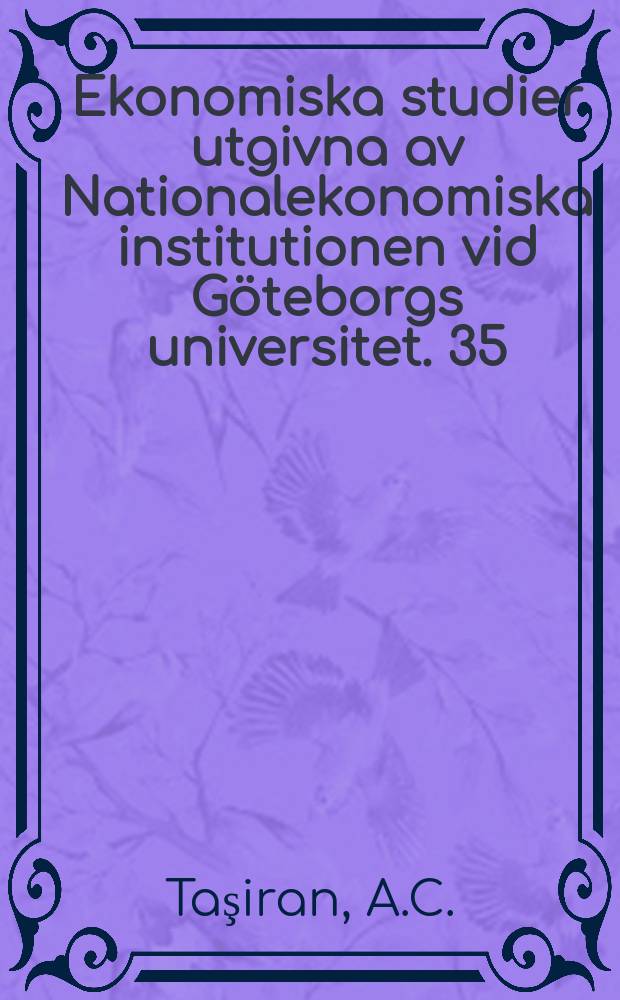Ekonomiska studier utgivna av Nationalekonomiska institutionen vid Göteborgs universitet. 35 : Wage and income effects on the timing and spacing ...