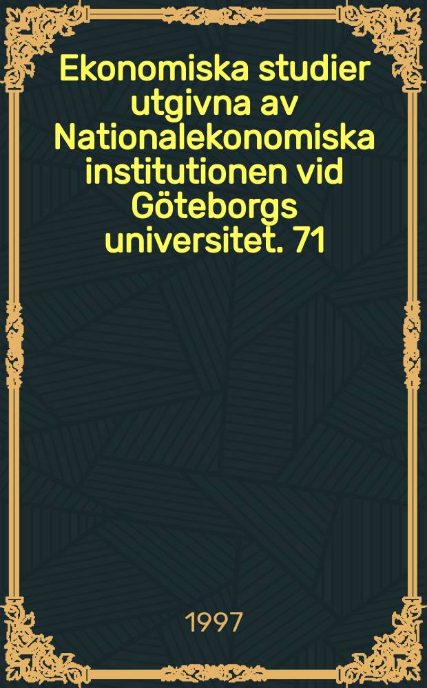 Ekonomiska studier utgivna av Nationalekonomiska institutionen vid Göteborgs universitet. 71 : Essays on financial liberalisation in developing ...