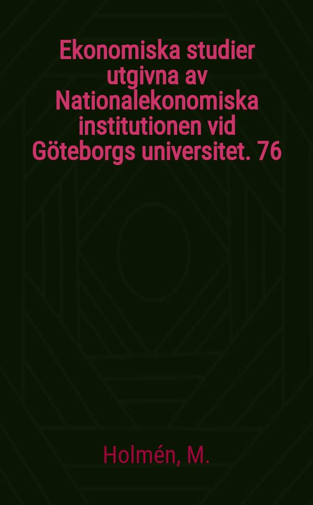 Ekonomiska studier utgivna av Nationalekonomiska institutionen vid Göteborgs universitet. 76 : Essays on corporate acquisitions and stock ...