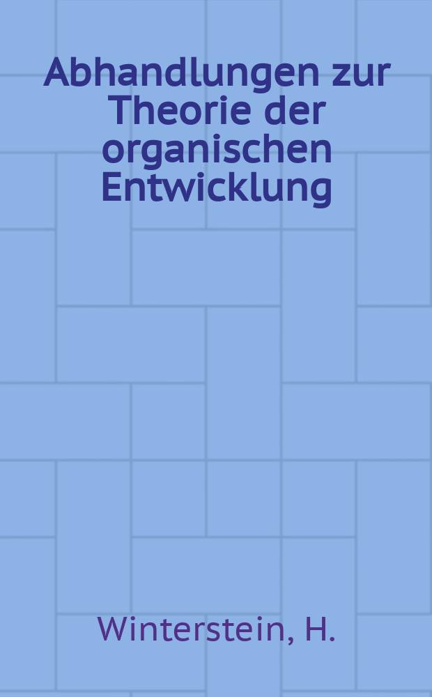 Abhandlungen zur Theorie der organischen Entwicklung : Roux's vortr&auml;ge und Aufs&auml;tze &uuml;ber Entwicklungs-Mechanik der Organismen. Heft4 : Kausalit&auml;t und vitalismus vom Standpunkt der Denk&ouml;konomie