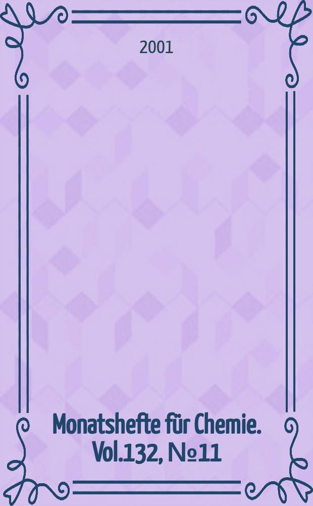 Monatshefte für Chemie. Vol.132, №11 : Highlights in solute-solvent interactions
