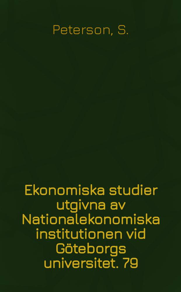 Ekonomiska studier utgivna av Nationalekonomiska institutionen vid G&ouml;teborgs universitet. 79 : Essays on large shareholders and corporate ...