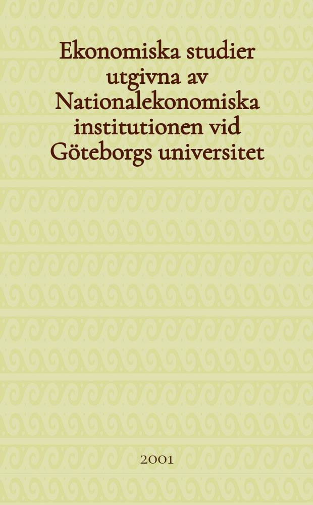 Ekonomiska studier utgivna av Nationalekonomiska institutionen vid Göteborgs universitet : Travel demand and value of time - ...