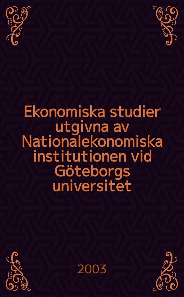 Ekonomiska studier utgivna av Nationalekonomiska institutionen vid Göteborgs universitet : Environmental taxation : empirical and theoretical applications