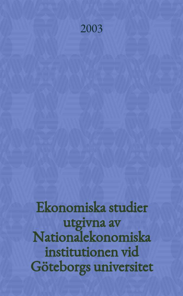 Ekonomiska studier utgivna av Nationalekonomiska institutionen vid Göteborgs universitet : Essays on poverty, income inequality ...