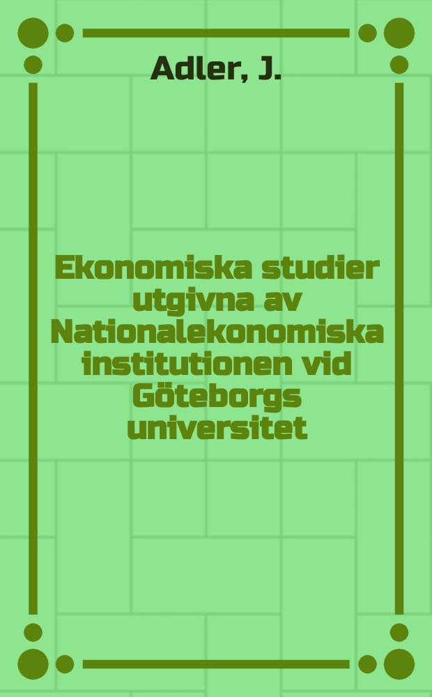 Ekonomiska studier utgivna av Nationalekonomiska institutionen vid Göteborgs universitet : Aspects of makroekonomic saving