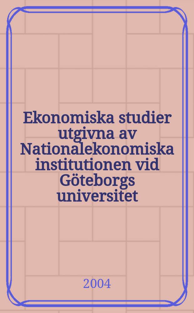 Ekonomiska studier utgivna av Nationalekonomiska institutionen vid Göteborgs universitet : Essays of the infestation of Lake Victoria ...