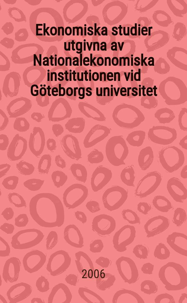 Ekonomiska studier utgivna av Nationalekonomiska institutionen vid Göteborgs universitet : Essays on unemployment duration and ...
