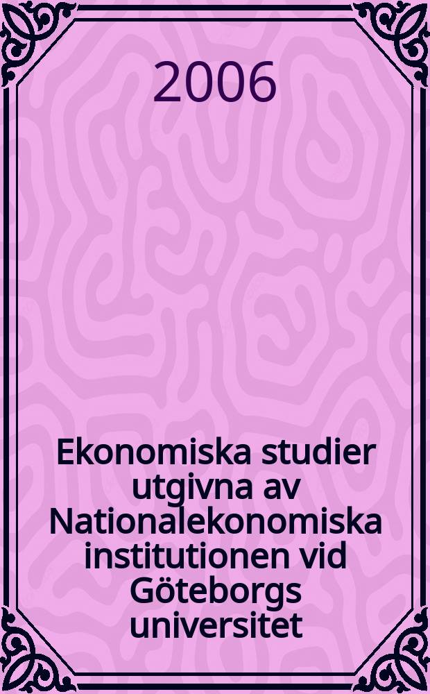 Ekonomiska studier utgivna av Nationalekonomiska institutionen vid Göteborgs universitet : Essays on poverty, risk and consumption ...