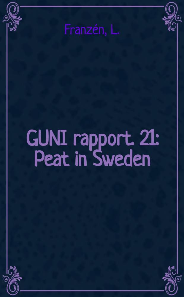 GUNI rapport. 21 : Peat in Sweden
