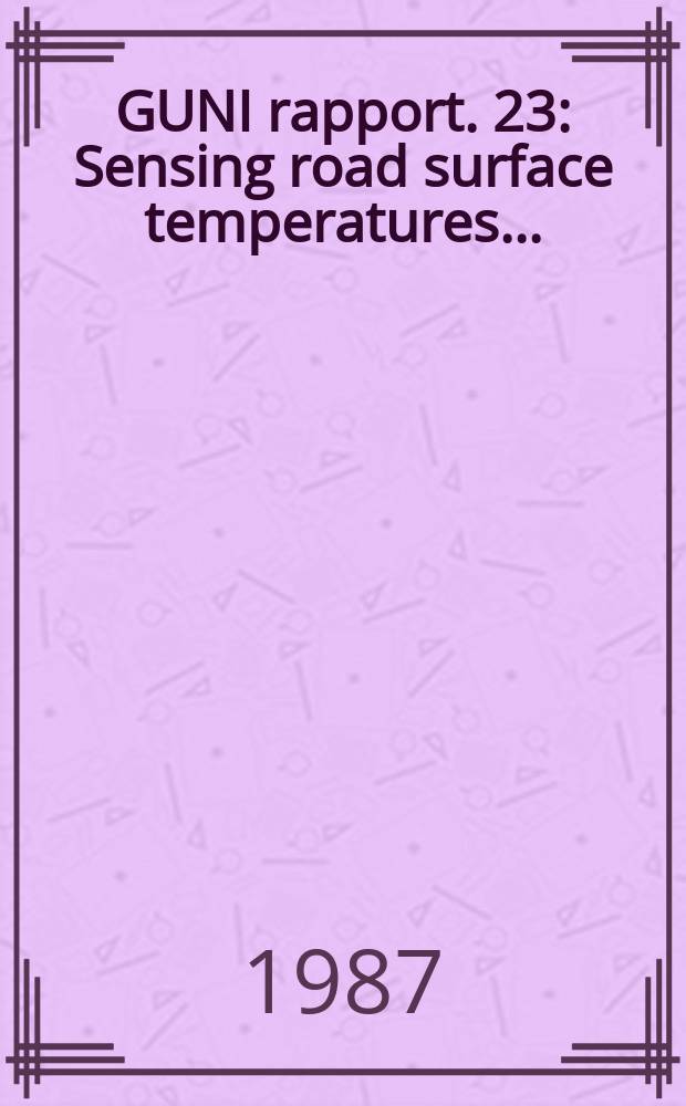 GUNI rapport. 23 : Sensing road surface temperatures ...