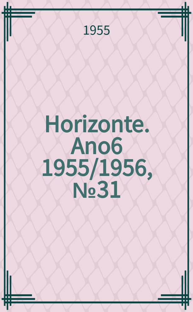 Horizonte. Ano6 1955/1956, №31