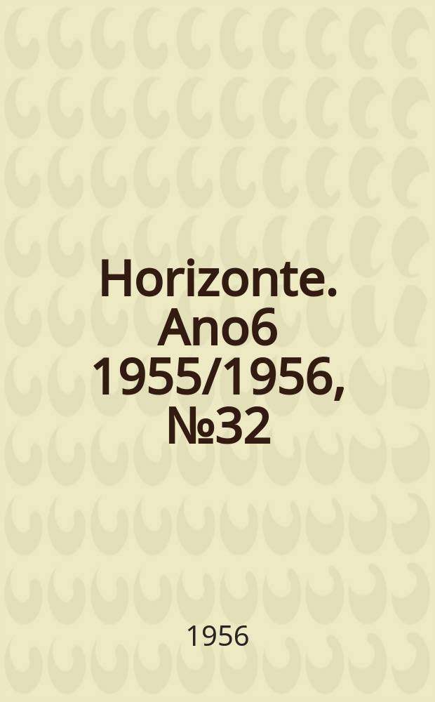 Horizonte. Ano6 1955/1956, №32