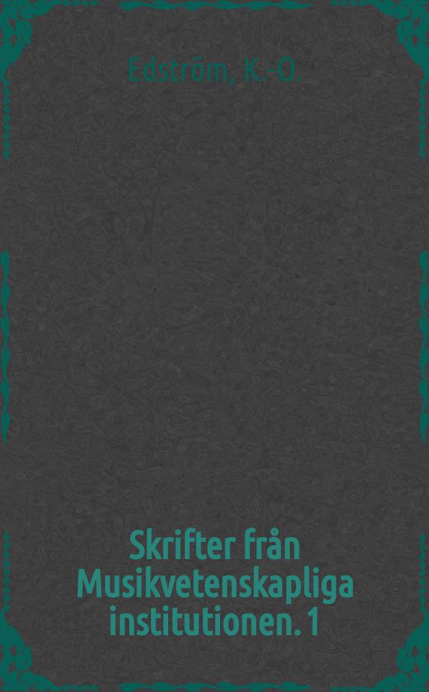 Skrifter från Musikvetenskapliga institutionen. 1 : Den samiska musikkulturen