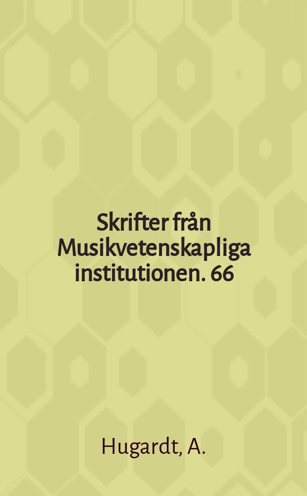 Skrifter från Musikvetenskapliga institutionen. 66 : Individuality and development ...