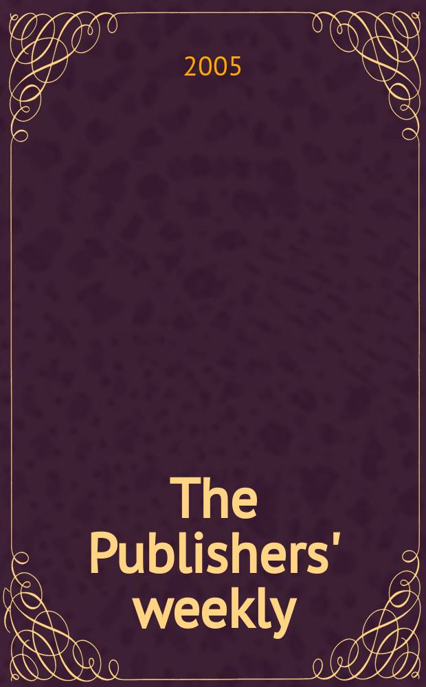 The Publishers' weekly : American book-trade journal With which is incorporated the American literary gazette and Publishers' circular. Vol.252, №49