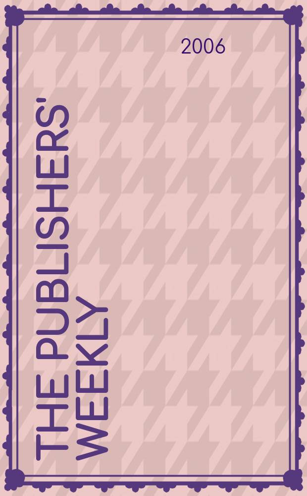 The Publishers' weekly : American book-trade journal With which is incorporated the American literary gazette and Publishers' circular. Vol.253, №5