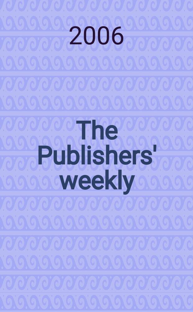 The Publishers' weekly : American book-trade journal With which is incorporated the American literary gazette and Publishers' circular. Vol.253, №9
