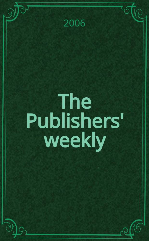The Publishers' weekly : American book-trade journal With which is incorporated the American literary gazette and Publishers' circular. Vol.253, №21