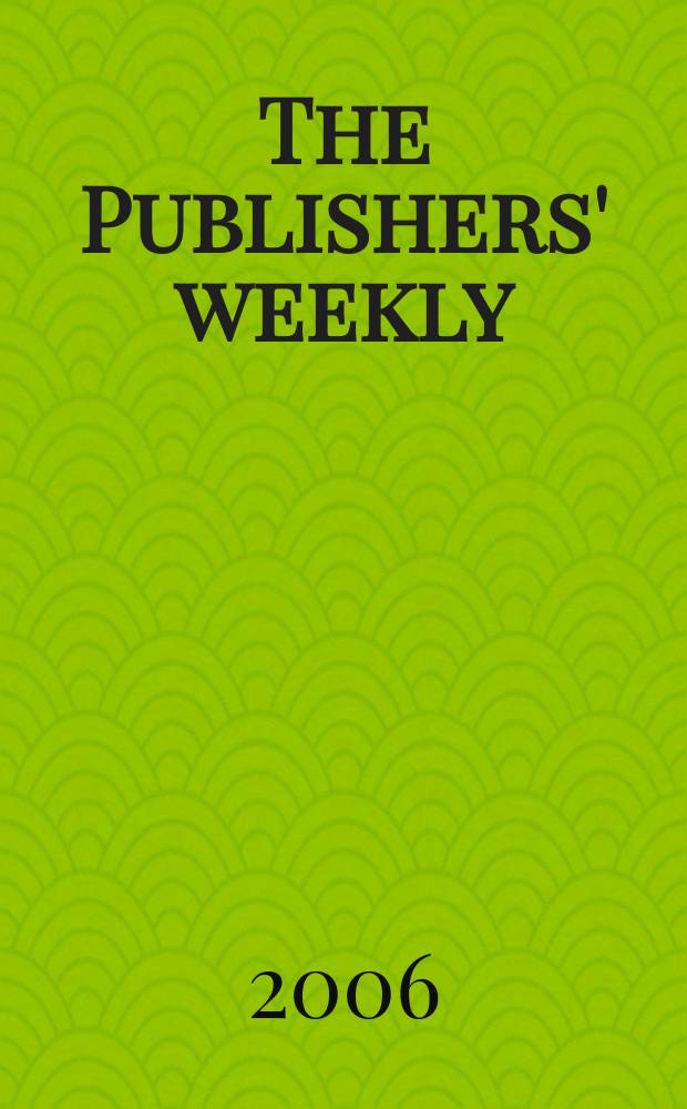 The Publishers' weekly : American book-trade journal With which is incorporated the American literary gazette and Publishers' circular. Vol.253, №34