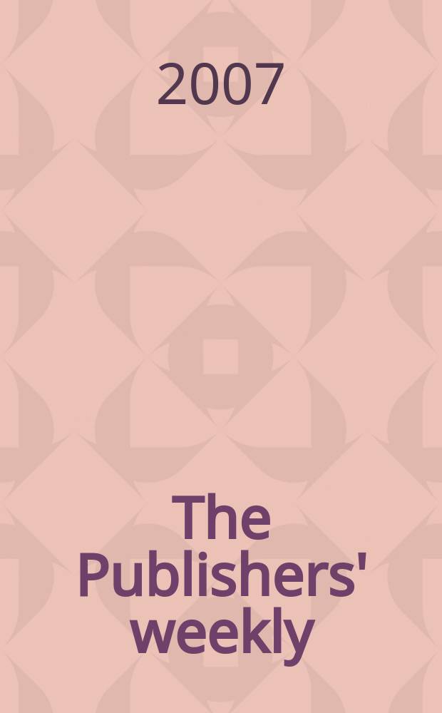The Publishers' weekly : American book-trade journal With which is incorporated the American literary gazette and Publishers' circular. Vol.254, №1