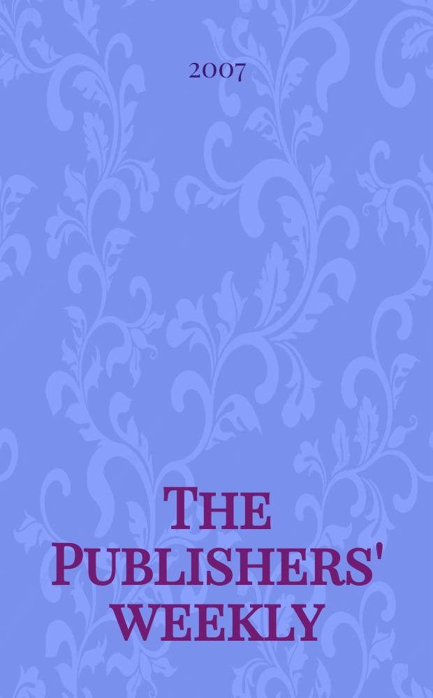 The Publishers' weekly : American book-trade journal With which is incorporated the American literary gazette and Publishers' circular. Vol.254, №12