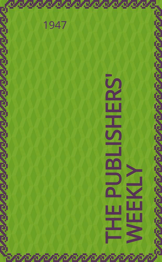 The Publishers' weekly : American book-trade journal With which is incorporated the American literary gazette and Publishers' circular. Vol.151, №4