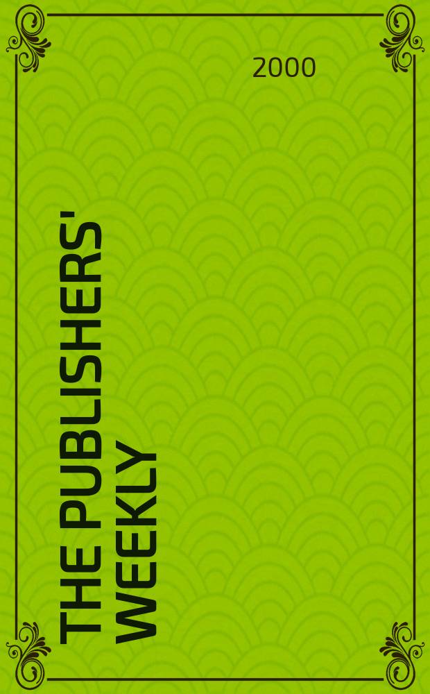 The Publishers' weekly : American book-trade journal With which is incorporated the American literary gazette and Publishers' circular. Vol.247, №5