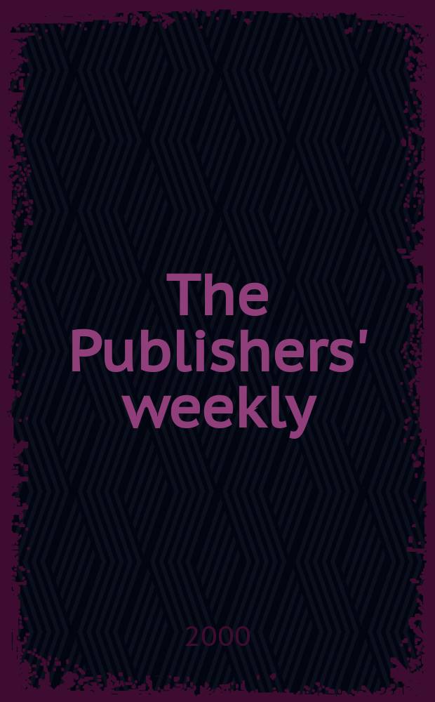 The Publishers' weekly : American book-trade journal With which is incorporated the American literary gazette and Publishers' circular. Vol.247, №23