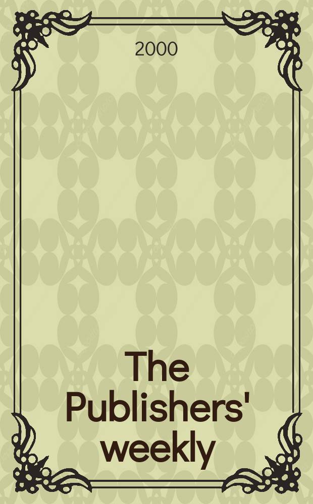 The Publishers' weekly : American book-trade journal With which is incorporated the American literary gazette and Publishers' circular. Vol.247, №24