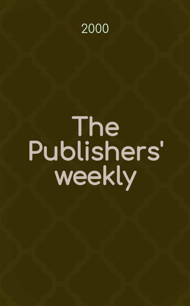 The Publishers' weekly : American book-trade journal With which is incorporated the American literary gazette and Publishers' circular. Vol.247, №26