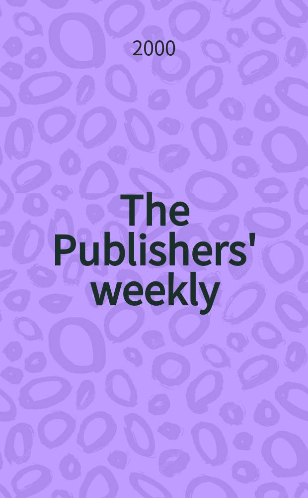 The Publishers' weekly : American book-trade journal With which is incorporated the American literary gazette and Publishers' circular. Vol.247, №37