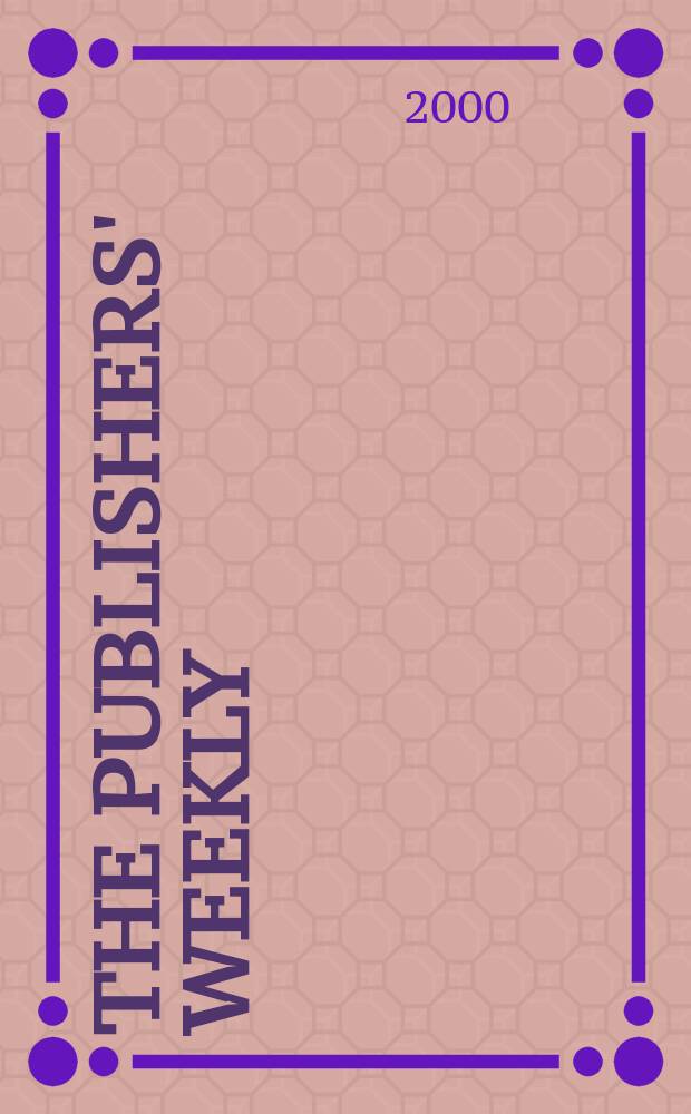 The Publishers' weekly : American book-trade journal With which is incorporated the American literary gazette and Publishers' circular. Vol.247, №39
