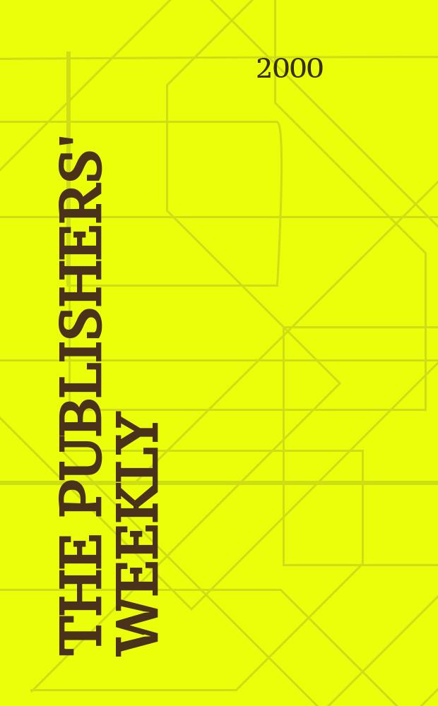 The Publishers' weekly : American book-trade journal With which is incorporated the American literary gazette and Publishers' circular. Vol.247, №49