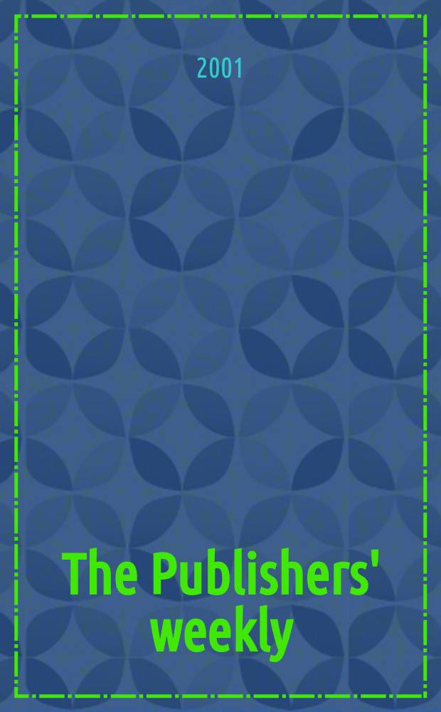 The Publishers' weekly : American book-trade journal With which is incorporated the American literary gazette and Publishers' circular. Vol.248, №1