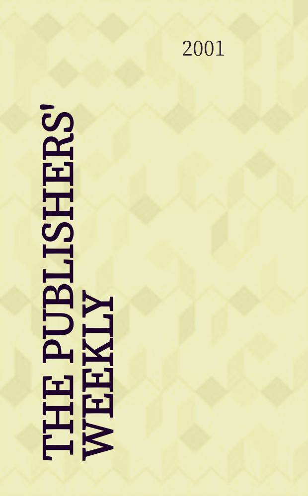 The Publishers' weekly : American book-trade journal With which is incorporated the American literary gazette and Publishers' circular. Vol.248, №8