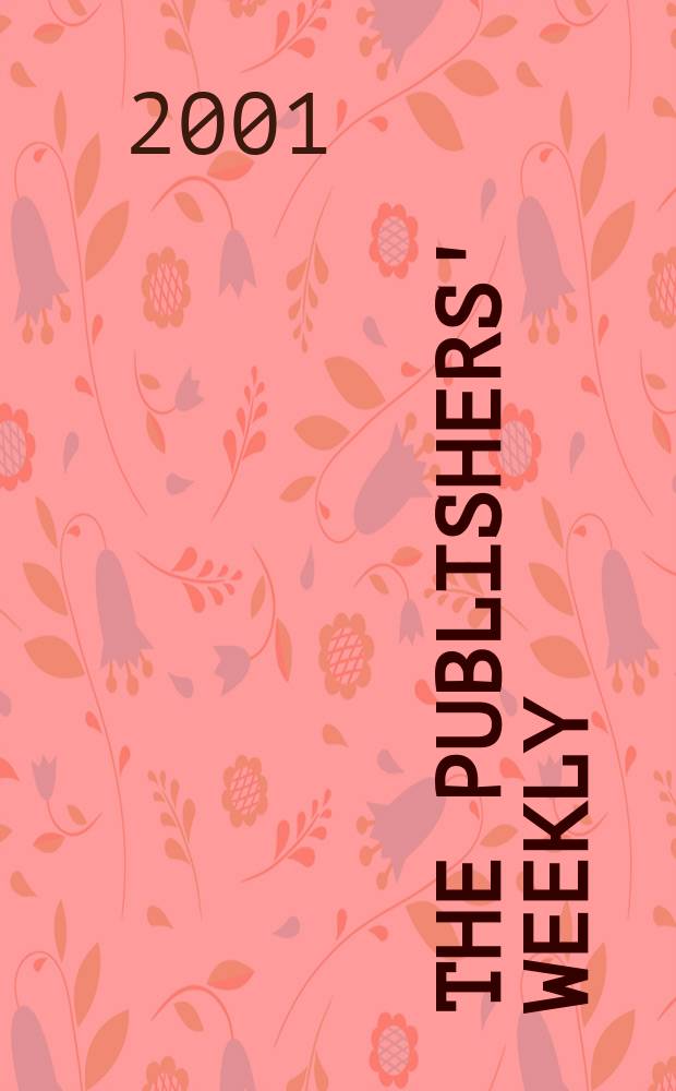The Publishers' weekly : American book-trade journal With which is incorporated the American literary gazette and Publishers' circular. Vol.248, №10