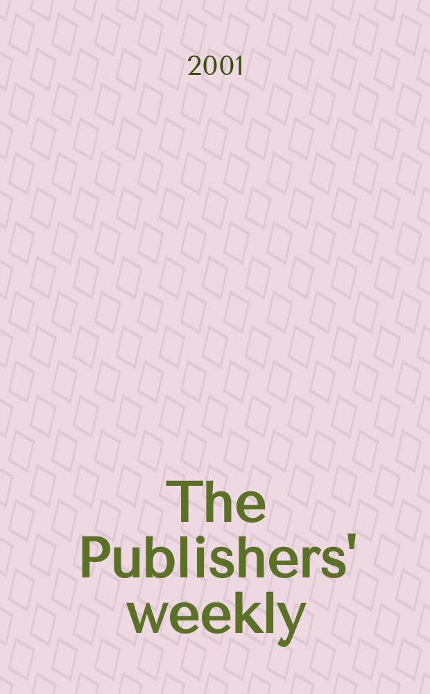 The Publishers' weekly : American book-trade journal With which is incorporated the American literary gazette and Publishers' circular. Vol.248, №17
