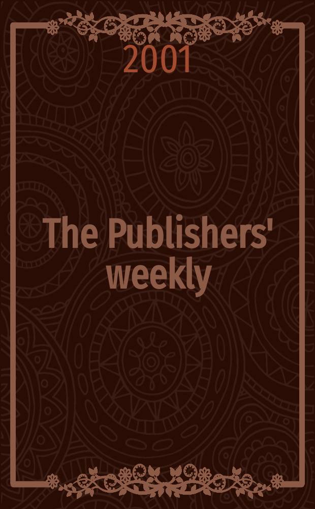 The Publishers' weekly : American book-trade journal With which is incorporated the American literary gazette and Publishers' circular. Vol.248, №19
