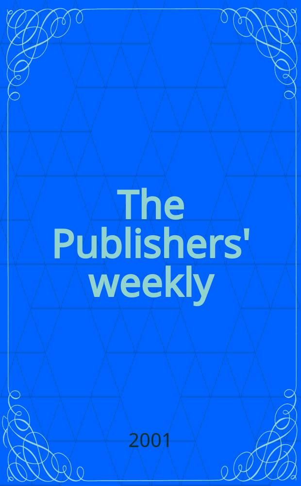The Publishers' weekly : American book-trade journal With which is incorporated the American literary gazette and Publishers' circular. Vol.248, №29