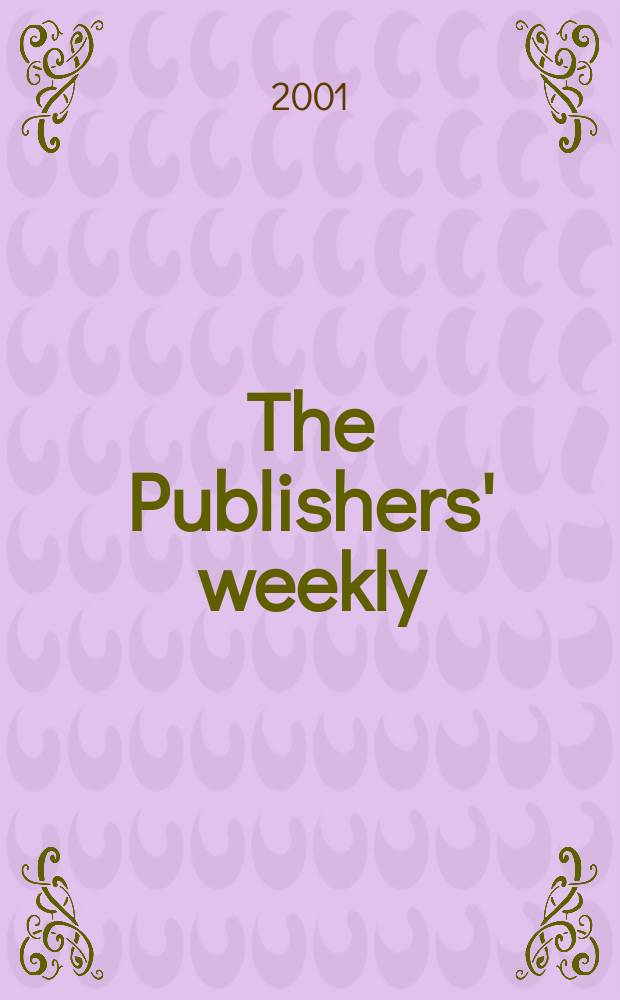 The Publishers' weekly : American book-trade journal With which is incorporated the American literary gazette and Publishers' circular. Vol.248, №34