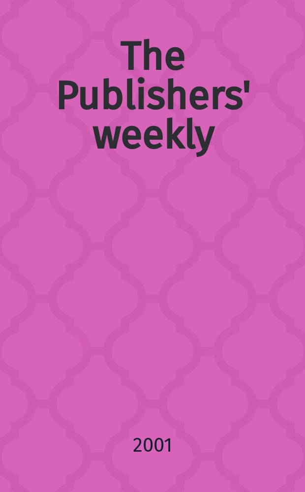 The Publishers' weekly : American book-trade journal With which is incorporated the American literary gazette and Publishers' circular. Vol.248, №35
