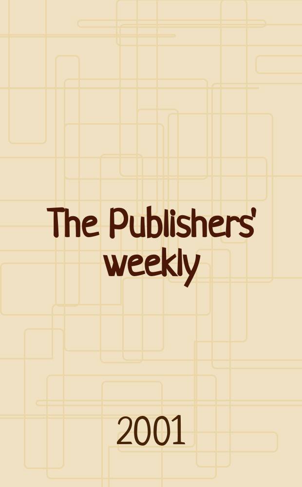 The Publishers' weekly : American book-trade journal With which is incorporated the American literary gazette and Publishers' circular. Vol.248, №43
