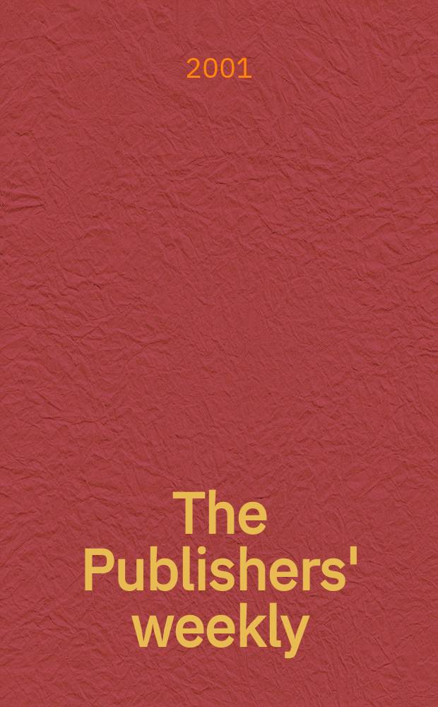 The Publishers' weekly : American book-trade journal With which is incorporated the American literary gazette and Publishers' circular. Vol.248, №46